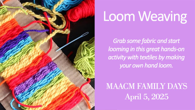 MAACM Family Days - Loom Weaving